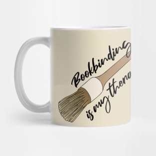 Bookbinding is My Therapy Brush of Bookbind Hobby Bookbinder Loves Sketchbook Mug